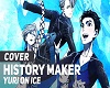 History Maker - YoI