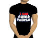 dumb people tee