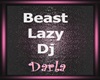 Beast Lazy Dj