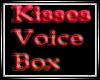 *R Kisses Voice box