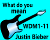 What do you mean Bieber