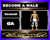 BECOME A MALE