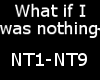 WHAT IF I WAS NOTHING p1