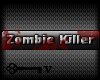 Zombie Killer ani tag