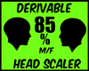 {J} 85% Head Scaler