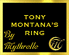 TONY MONTANA'S RING