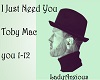 I Just Need You Toby Mac