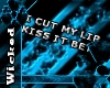 I Cut My Lip....