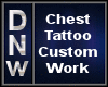 Custome Chest tattoo
