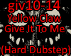 YellowClaw-Give It To Me