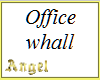 office whall