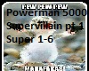 PM5K Supervillain pt 1