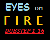 eyes on fire dub