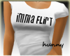 Imma Flirt T-Shirt