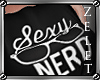 |LZ|Sexy Nerd Shirt