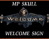 MP Skull Welcome Sign