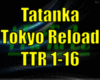 *Tatanka Tokyo Reload*