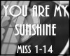 .I3. ~U R My Sunshine