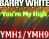 You're My High