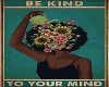 Kind to Your Mind ART