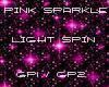 PINK SPARKLE LIGHT SPIN