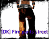 [DK] Fire pants street