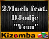 OD*2MUCH-Vem ft DJODJE