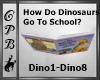 Dinosaurs Go To School