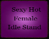 HotSexy Idle stand Trig