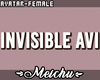 🌸 Invisible Avi F