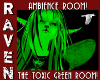 AMBIENT TOXIC GREEN ROOM