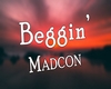 MADCON - beggin