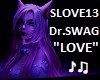 Slove13 Dr SWAG love