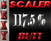SEXY SCALER 117.5% BUTT