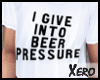 ✘. Beer Pressure