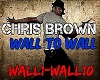 ChrisBrown~Wall2Wall
