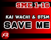 Save Me - Kai Wachi