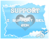 ~S~ Support 20k