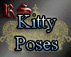 {RS} Kitty Poses