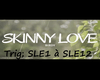 MIX skinny love