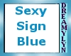 !D Sexy Sign Blue