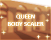 QUEEN Body Scaler