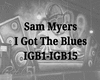 Sam MyersI Got The Blues