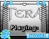 🎀 Playing: Tera