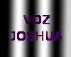 VOCES JOSHUA