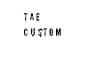 Tae custom