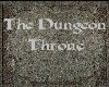 The Dungeon Throne