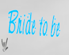GM Bride to Be headsign
