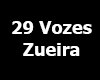 29 Vozes Zueira