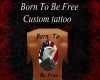 born to be free tat